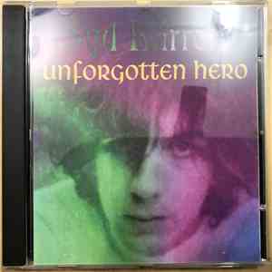 Syd Barrett - Unforgotten Hero
