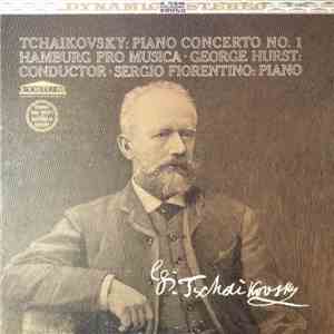 Tchaikovsky, Hamburg Pro Musica • George Hurst • Sergio Fiorentino - Concer ...