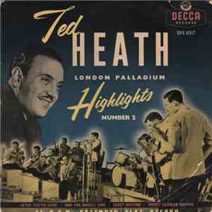 Ted Heath - Ted Heath London Palladium Highlights No.2