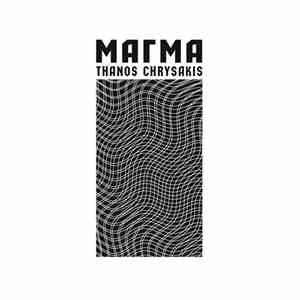 Thanos Chrysakis - ΜΑΓΜΑ / MAGMA