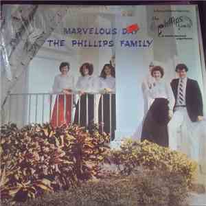 The Phillips Family - Marvelous Day