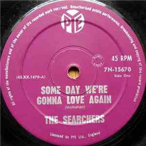 The Searchers - Some Day We're Gonna Love Again