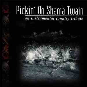 Unknown Artist - Pickin' on Shania Twain (An Instrumental Country Tribute)