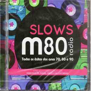 Various - M80 Rádio Slows - Todos Os Êxitos Dos Anos 70, 80 E 90