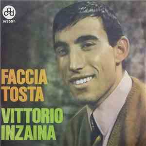 Vittorio Inzaina - Faccia Tosta