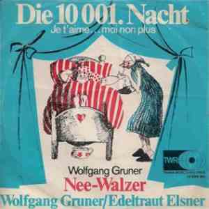 Wolfgang Gruner / Edeltraut Elsner - Die 10 001. Nacht  (Je T'aime...Moi No ...