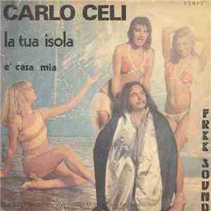 Carlo Celi - La Tua Isola / È Casa Mia