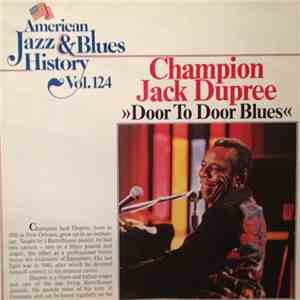Champion Jack Dupree - Door To Door Blues