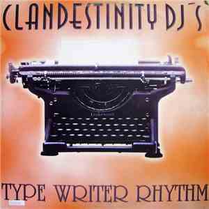Clandestinity DJ's - Type Writer Rhythm