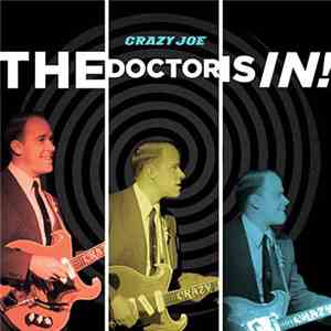 Crazy Joe - The Doctor Is IN!