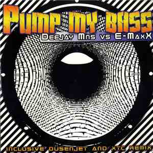 Deejay Mns vs E-Maxx - Pump My Bass