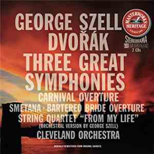 Dvořák / Smetana -- Cleveland Orchestra / George Szell - Three Great Symphonies
