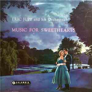 Eric Jupp And His Orchestra - Music For Sweethearts
