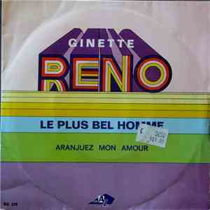 Ginette Reno - Le Plus Bel Homme / Aranjuez Mon Amour