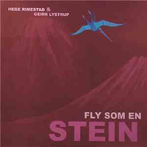 Hege Rimestad & Geirr Lystrup - Fly Som En Stein