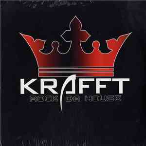 Krafft - Rock Da House