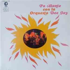 Orquesta Dee Jay - Pa 'Alante