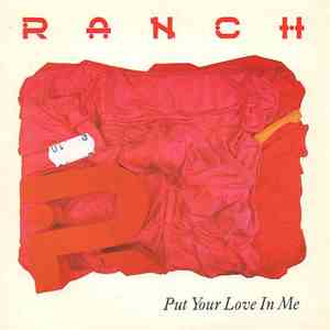 Ranch - Put Your Love In Me