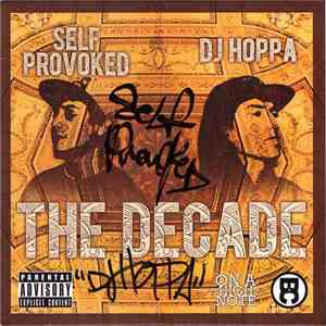 Self Provoked & DJ Hoppa - The Decade