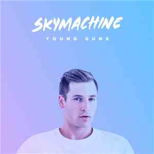 Skymachine - Young Guns - Single