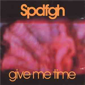 Spdfgh - Give Me Time