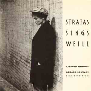 Stratas, Y Chamber Symphony, Gerard Schwarz - Weill - Stratas Sings Weill
