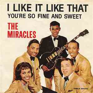 The Miracles - I Like It Like That / You're So Fine And Sweet