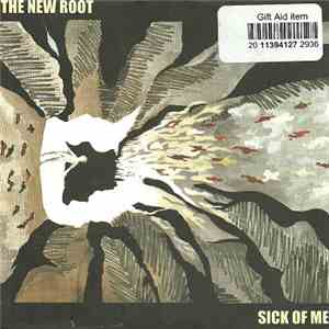 The New Root - Sick Of Me