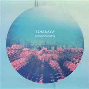 Tom Day & Monsoonsiren - Tom Day & Monsoonsiren
