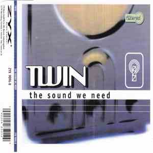 Twin - The Sound We Need