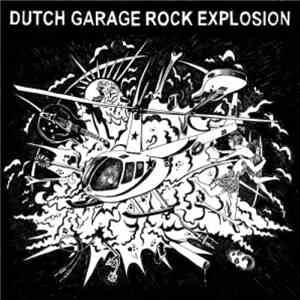 Various - Dutch Garage Rock Explosion
