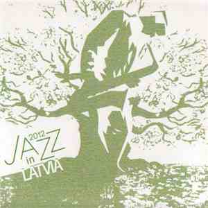 Various - Jazz In Latvia 2012