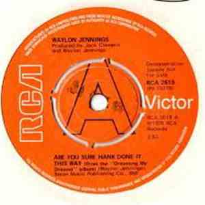 Waylon Jennings - Are You Sure Hank Done It This Way