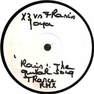 X3 vs. Francis Goya - Rain (The Guitar Song) (Trance Remixes)