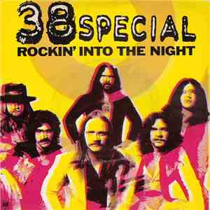 38 Special  - Rockin' Into The Night