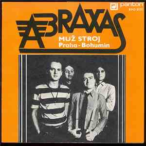 Abraxas  - Muž Stroj / Praha-Bohumín