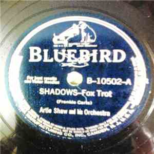 Artie Shaw And His Orchestra - Shadows / I Didn't Know What Time It Was