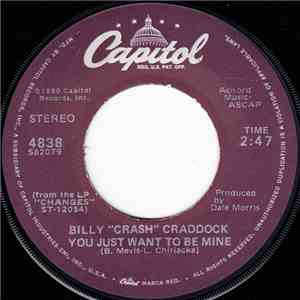 Billy 'Crash' Craddock - You Just Want To Be Mine / I Just Had You On My Mi ...
