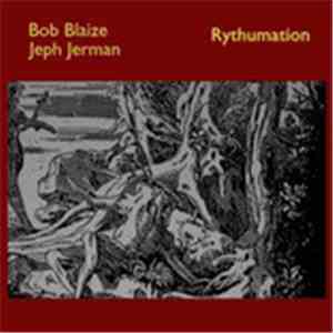 Bob Blaize & Jeph Jerman - Rythumation