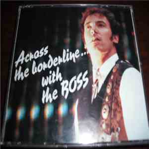 Bruce Springsteen - Across The Borderline... With The Boss