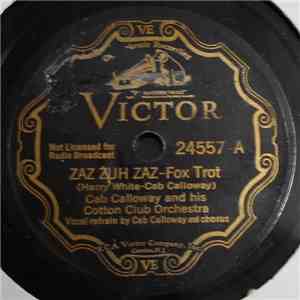 Cab Calloway And His Cotton Club Orchestra - Zaz Zuh Zaz / I Learned About  ...