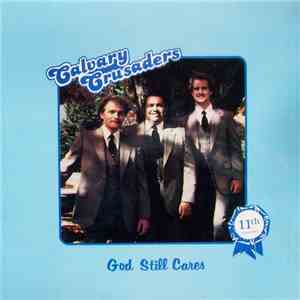 Calvary Crusaders - God Still Cares