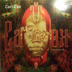 Carl Cox - At The End Of The Cliché