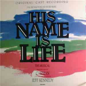 Carman - His Name Is Life Original Cast Recording