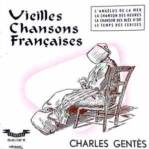 Charles Gentes - Vieilles Chansons Françaises