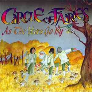 Circle Of Fairies - As The Years Go By
