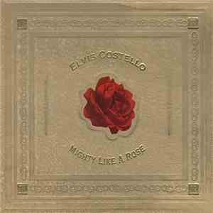 Elvis Costello - Mighty Like A Rose