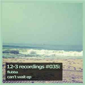 Flubba - Can't Wait EP