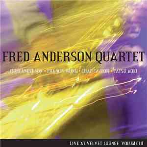 Fred Anderson Quartet - Live at the Velvet Lounge - Volume III
