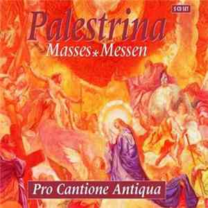 Giovanni Pierluigi da Palestrina - Pro Cantione Antiqua - Masses